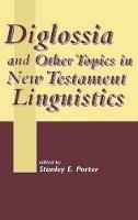 Diglossia and Other Topics in New Testament Linguistics - cover