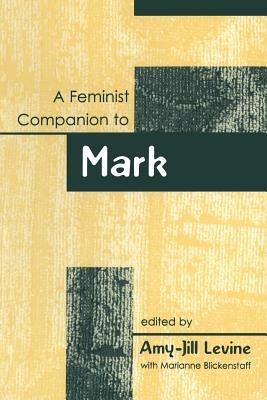 Feminist Companion to Mark - Amy-Jill Levine - cover