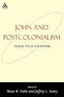 John and Postcolonialism: Travel, Space, and Power - cover