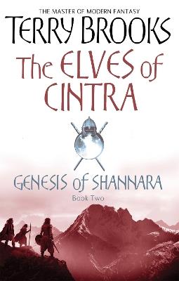 The Elves Of Cintra: Genesis of Shannara, book 2 - Terry Brooks - cover