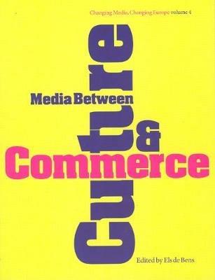 Media Between Culture and Commerce: An Introduction - cover