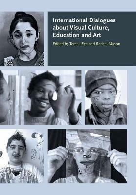 International Dialogues about Visual Culture, Education and Art - cover