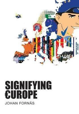Signifying Europe - Johan Fornas - cover