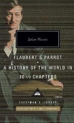 Flaubert's Parrot/History of the World