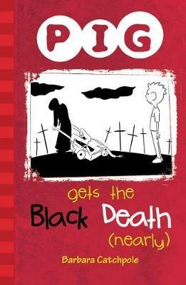 PIG Gets the Black Death (nearly): Set 1 - Catchpole Barbara - cover