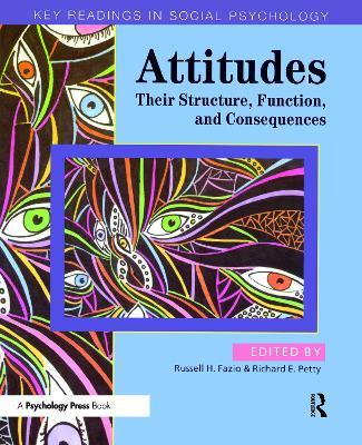Attitudes: Their Structure, Function and Consequences - cover