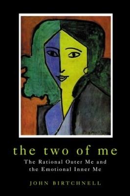 The Two of Me: The Rational Outer Me and the Emotional Inner Me - John Birtchnell - cover