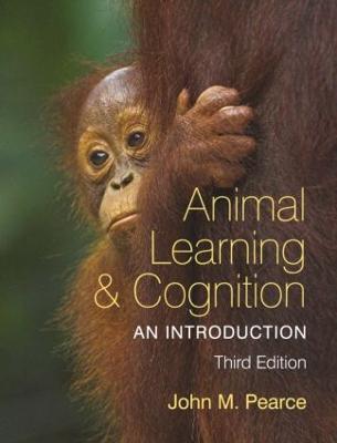 Animal Learning and Cognition: An Introduction - John M. Pearce - cover