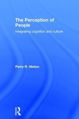 The Perception of People: Integrating Cognition and Culture - Perry R. Hinton - cover