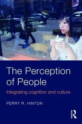 The Perception of People: Integrating Cognition and Culture - Perry R. Hinton - cover