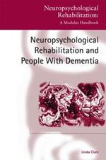 Neuropsychological Rehabilitation and People with Dementia