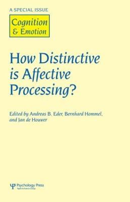How Distinctive is Affective Processing?: A Special Issue of Cognition and Emotion - cover
