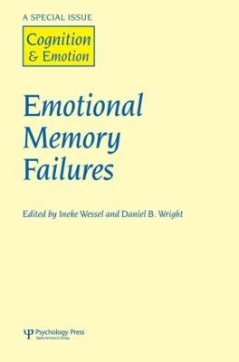 Emotional Memory Failures: A Special Issue of Cognition and Emotion - cover
