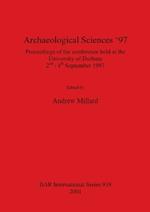Archaeological Sciences '97: Proceedings of the conference held at the University of Durham, 2nd-4th September 1997
