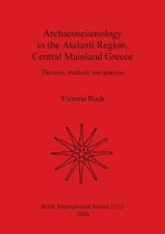 Archaeoseismology in Atalanti Region Central Mainland Greece: Theories, methods and practice