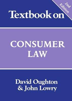 Textbook on Consumer Law - David Oughton,John Lowry - cover