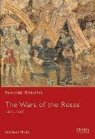 The Wars of the Roses: 1455–1485 - Michael Hicks - cover