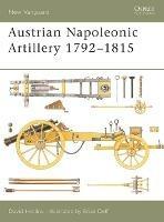 Austrian Napoleonic Artillery 1792-1815 - David Hollins - cover