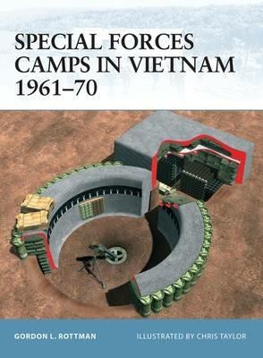 Special Forces Camps in Vietnam, 1961-1970 - Gordon L. Rottman - cover