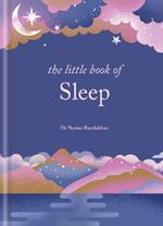 The Little Book of Sleep: The Art of Natural Sleep