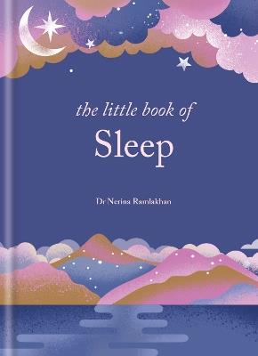 The Little Book of Sleep: The Art of Natural Sleep - Nerina Ramlakhan - cover
