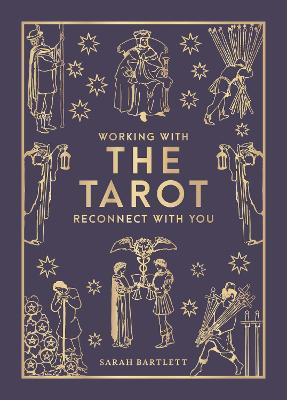 Working with the Tarot: Reconnect with you - Sarah Bartlett - cover