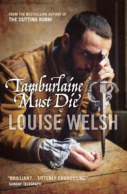 Tamburlaine Must Die - Louise Welsh - cover