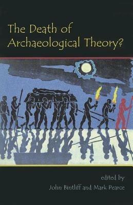 The Death of Archaeological Theory? - cover