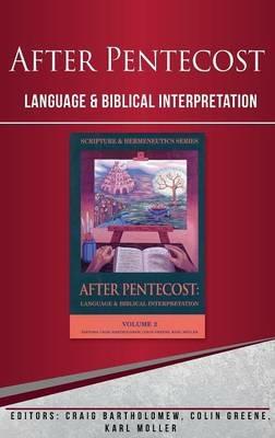 After Pentecost (Scripture & Hermeneutics Series) - Craig Bartholomew,Colin J D Greene,Karl Moller - cover