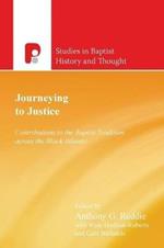 Journeying to Justice: Contributions to the Baptist Tradition Across the Black