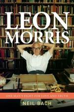 Leon Morris: One Man's Fight for Love and Truth