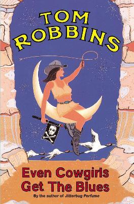 Even Cowgirls Get the Blues - Tom Robbins - cover