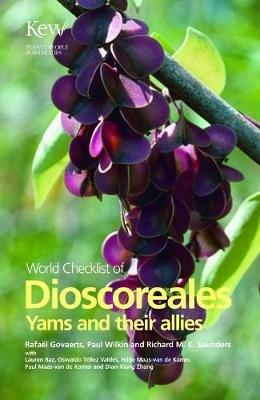 World Checklist of Dioscoreales: Yams and Their Allies - Rafael Govaerts,Paul Wilkin,Richard M. K. Saunders - cover