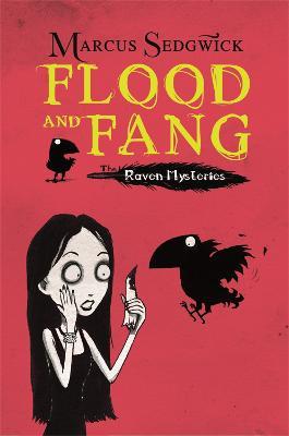 Raven Mysteries: Flood and Fang: Book 1 - Marcus Sedgwick - cover