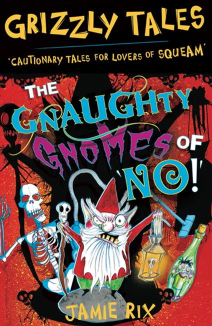 The Gnaughty Gnomes of 'No'! - Jamie Rix - ebook