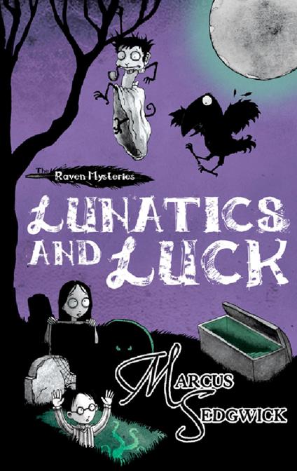 Lunatics and Luck - Marcus Sedgwick,Pete Williamson - ebook