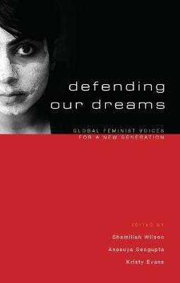 Defending Our Dreams: Global Feminist Voices for a New Generation - cover