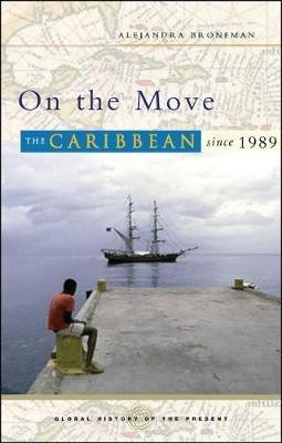 On the Move: The Caribbean since 1989 - Alejandra Bronfman - cover