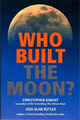 Who Built the Moon? - Christopher Knight,Alan Butler - cover