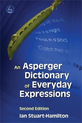 An Asperger Dictionary of Everyday Expressions - Ian Stuart-Hamilton - cover