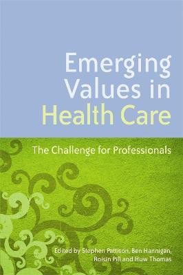 Emerging Values in Health Care: The Challenge for Professionals - cover