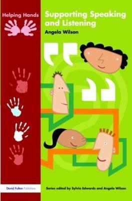 Supporting Speaking and Listening - Angela Wilson - cover