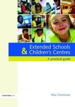 Extended Schools and Children's Centres: A Practical Guide