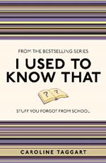 I Used to Know That: Stuff You Forgot From School