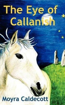The Eye of Callanish - Moyra Caldecott - cover