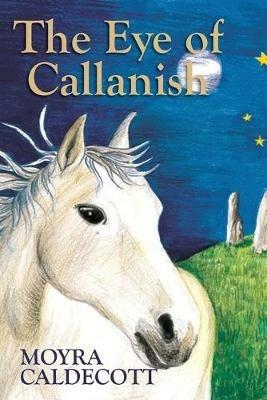 The Eye of Callanish - Moyra Caldecott - cover