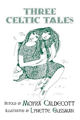 Three Celtic Tales - Moyra Caldecott - cover