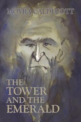 The Tower and the Emerald - Moyra Caldecott - cover