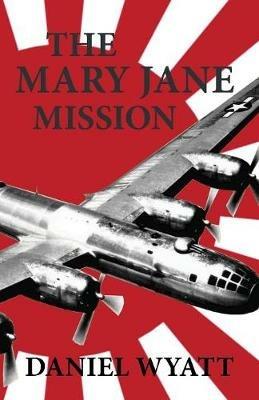 The Mary Jane Mission - Daniel Wyatt - cover