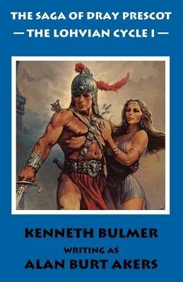 The Lohvian Cycle I - Alan Burt Akers - cover